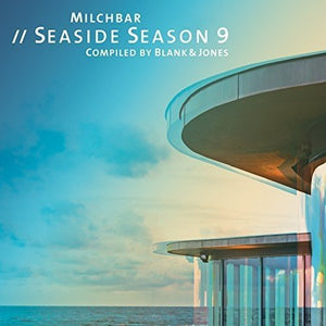 Blank & Jones - MILCHBAR // SEASIDE SEASON 9